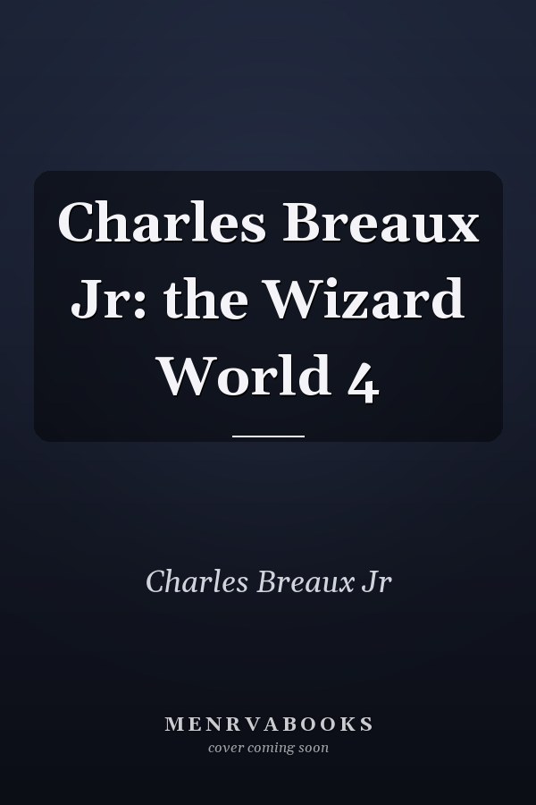 Charles Breaux Jr: the Wizard World 4