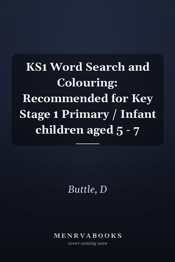KS1 Word Search and Colouring: Recommended for Key Stage 1 Primary / Infant children aged 5 - 7