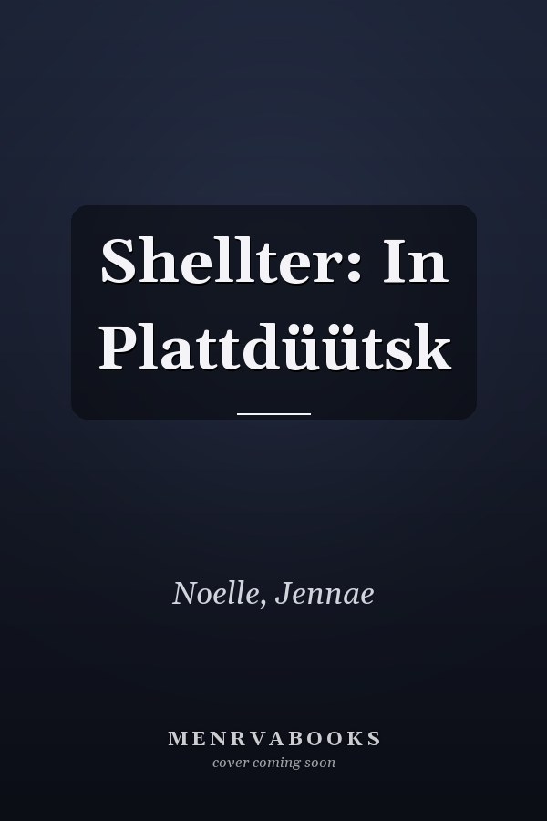 Shellter: In Plattdüütsk