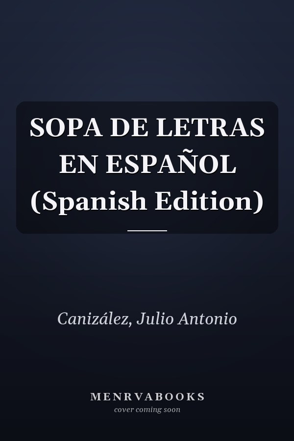 SOPA DE LETRAS EN ESPAÑOL (Spanish Edition)