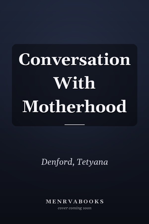Conversation With Motherhood
