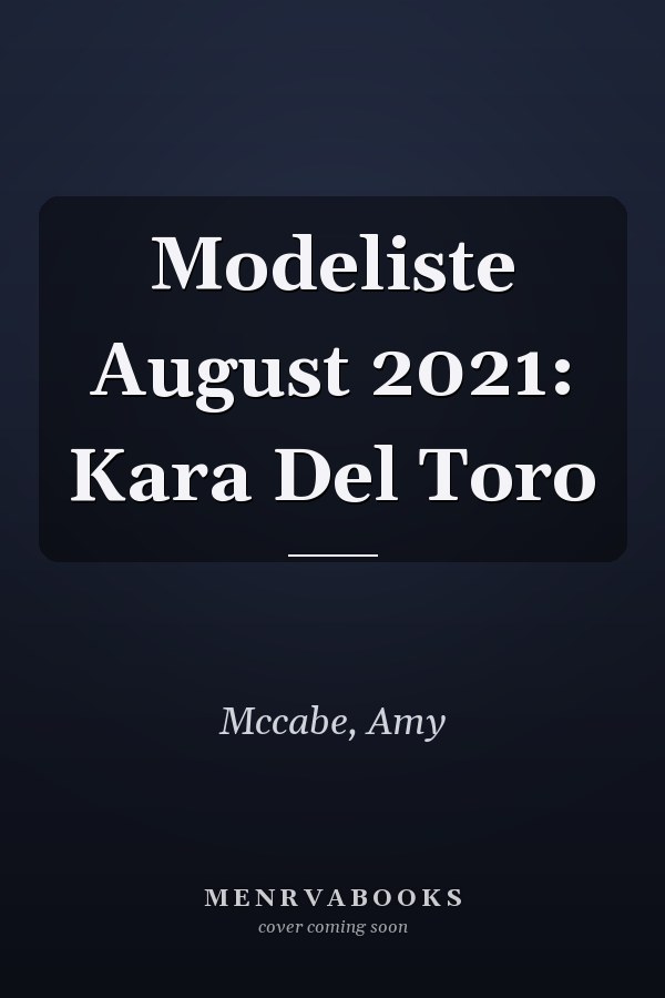 Modeliste August 2021: Kara Del Toro