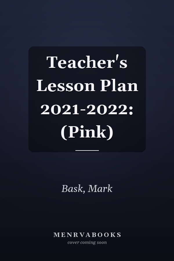 Teacher's Lesson Plan 2021-2022: (Pink)