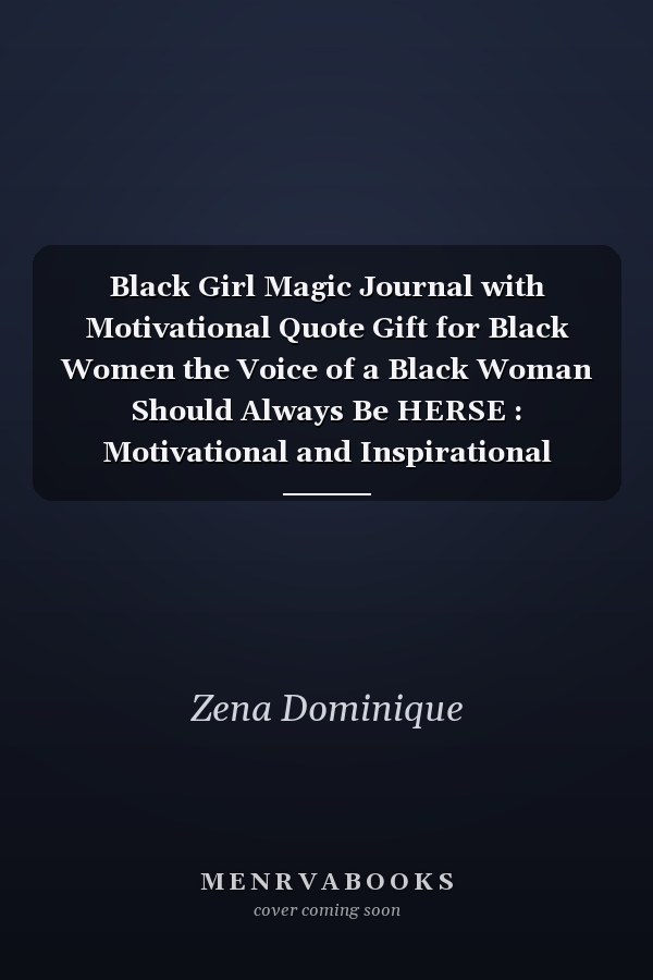 Black Girl Magic Journal with Motivational Quote Gift for Black Women the Voice of a Black Woman Should Always Be HERSE : Motivational and Inspirational Black Woman Notebook Journal with Quote for Self-Care to Write in (I'm a Queen Black Beautiful Powerfu
