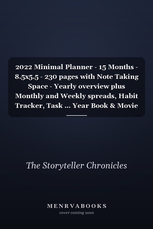 2022 Minimal Planner - 15 Months - 8.5x5.5 - 230 pages with Note Taking Space - Yearly overview plus Monthly and Weekly spreads, Habit Tracker, Task ... Year Book & Movie list, Flexible Cover
