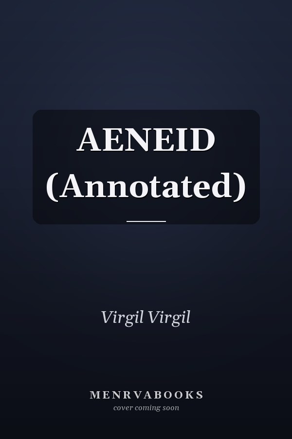 AENEID (Annotated)