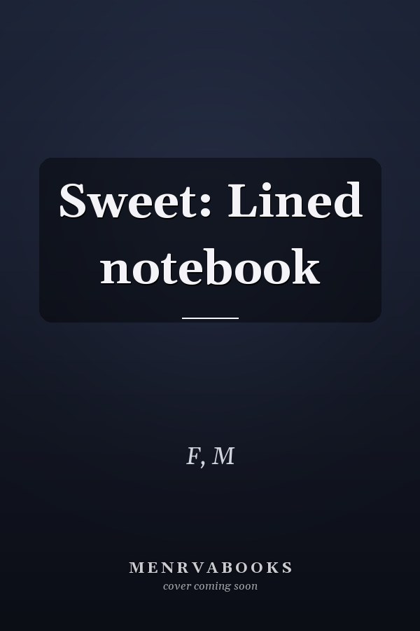 Sweet: Lined notebook
