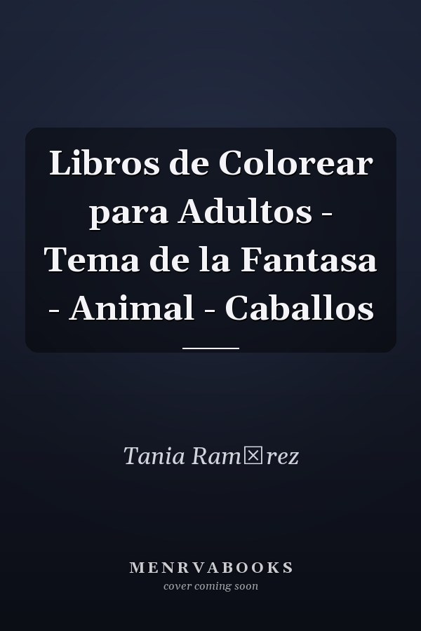 Libros de Colorear para Adultos - Tema de la Fantasa - Animal - Caballos