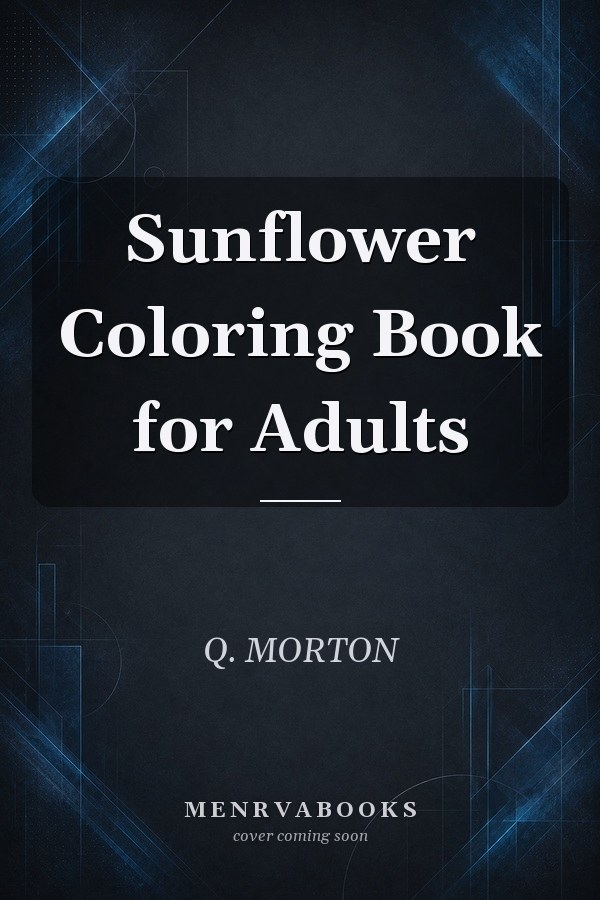 Sunflower Coloring Book for Adults