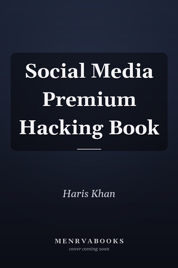 Social Media Premium Hacking Book