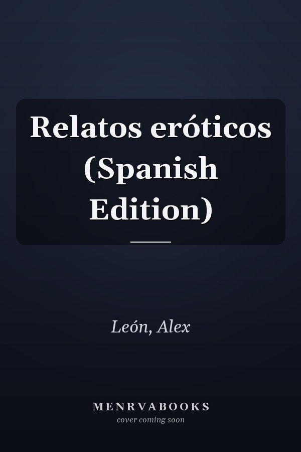 Relatos eróticos (Spanish Edition)