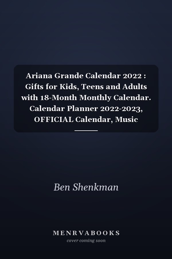 Ariana Grande Calendar 2022 : Gifts for Kids, Teens and Adults with 18-Month Monthly Calendar. Calendar Planner 2022-2023, OFFICIAL Calendar, Music Calendar 2022-2023