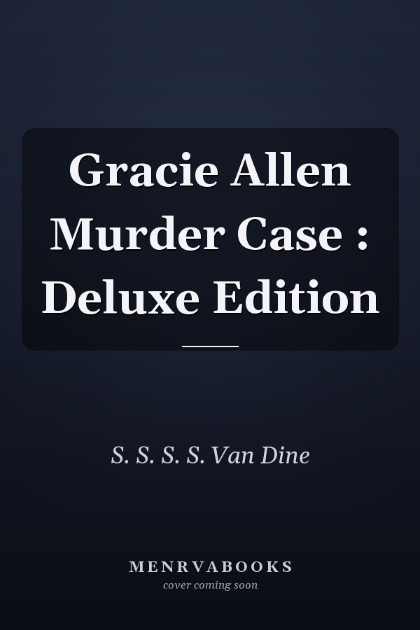 Gracie Allen Murder Case : Deluxe Edition