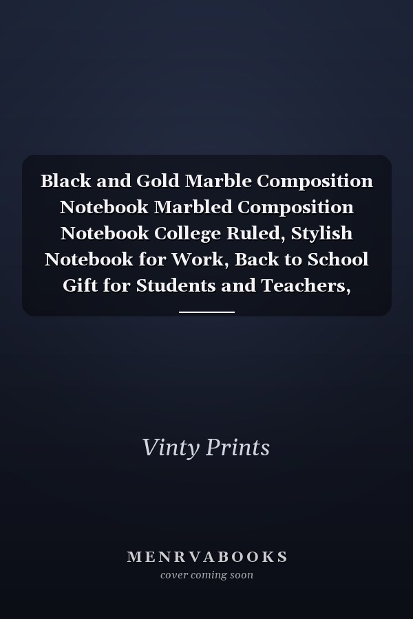 Black and Gold Marble Composition Notebook Marbled Composition Notebook College Ruled, Stylish Notebook for Work, Back to School Gift for Students and Teachers, Journal for Writing
