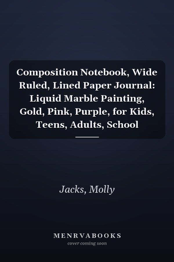 Composition Notebook, Wide Ruled, Lined Paper Journal: Liquid Marble Painting, Gold, Pink, Purple, for Kids, Teens, Adults, School