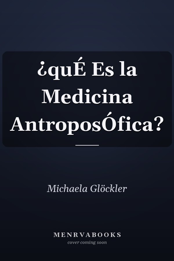 ¿quÉ Es la Medicina AntroposÓfica?