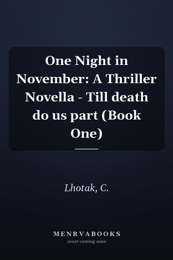One Night in November: A Thriller Novella - Till death do us part (Book One)