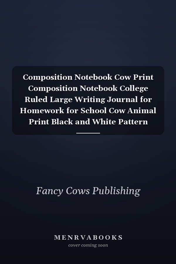 Composition Notebook Cow Print Composition Notebook College Ruled Large Writing Journal for Homework for School Cow Animal Print Black and White Pattern