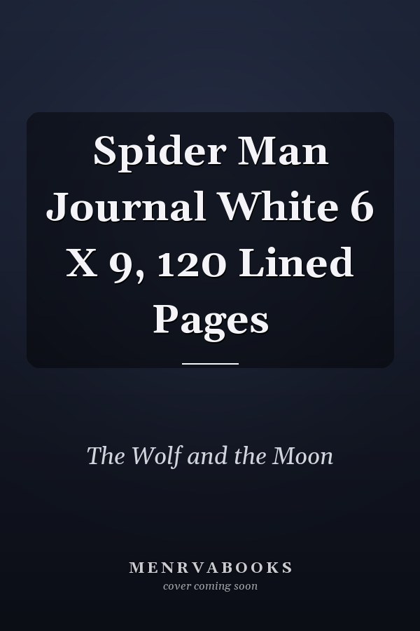 Spider Man Journal White 6 X 9, 120 Lined Pages
