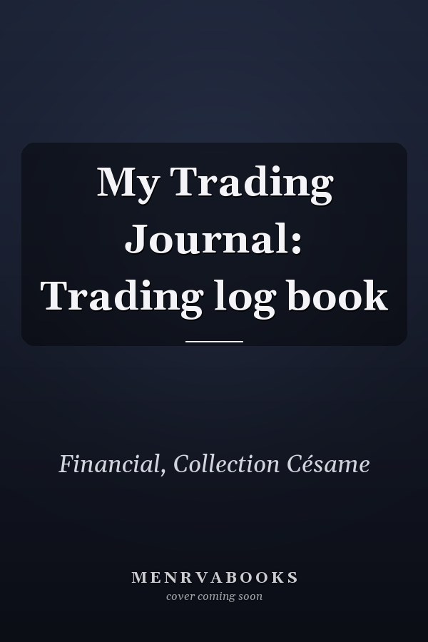 My Trading Journal: Trading log book