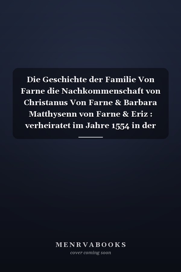 Die Geschichte der Familie Von Farne die Nachkommenschaft von Christanus Von Farne & Barbara Matthysenn von Farne & Eriz : verheiratet im Jahre 1554 in der reformierten Kirche von Steffisburg, Kanton Bern in der Schweiz. Die wichtigsten Familienzweige sind: Von Farne, Farni, Fahrni von Eriz in der Schweiz : Vorfahren von Forney, Fahrney : eine Familiengeschichte