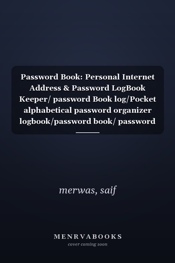 Password Book: Personal Internet Address & Password LogBook Keeper/ password Book log/Pocket alphabetical password organizer logbook/password book/ password book small "6 x 9”