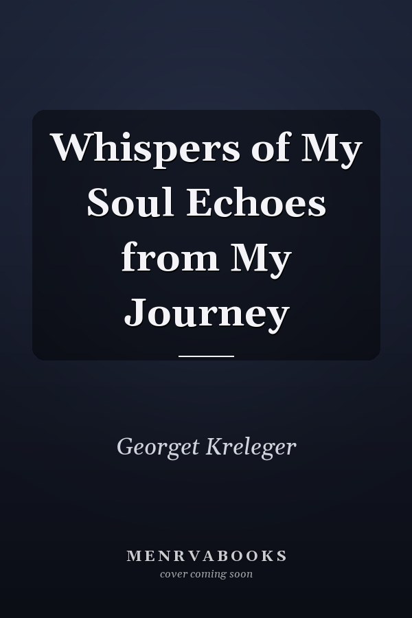 Whispers of My Soul Echoes from My Journey