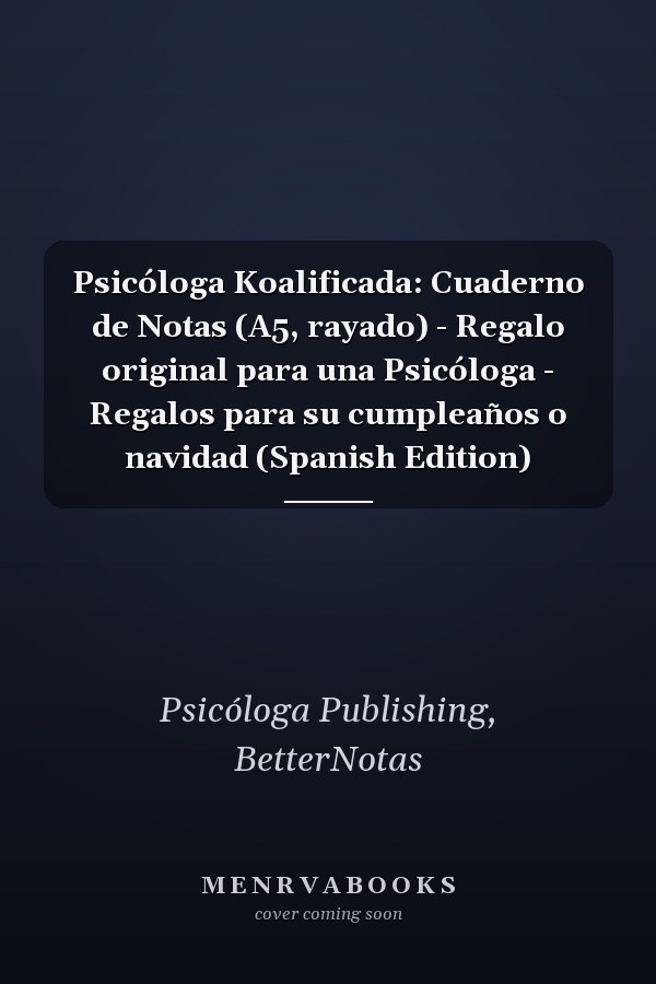 Psicóloga Koalificada: Cuaderno de Notas (A5, rayado) - Regalo original para una Psicóloga - Regalos para su cumpleaños o navidad (Spanish Edition)