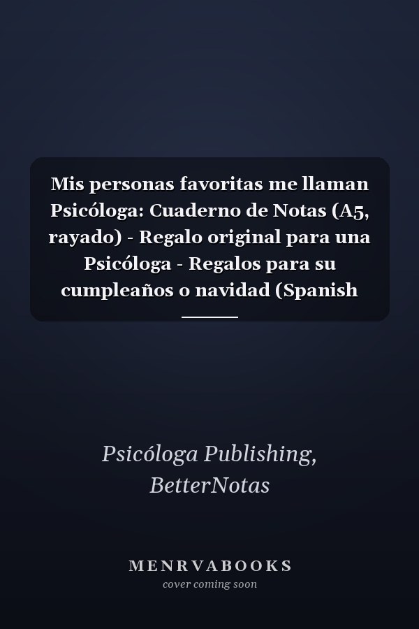 Mis personas favoritas me llaman Psicóloga: Cuaderno de Notas (A5, rayado) - Regalo original para una Psicóloga - Regalos para su cumpleaños o navidad (Spanish Edition)