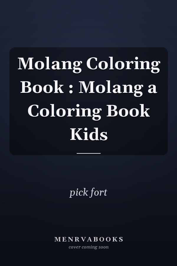 Molang Coloring Book : Molang a Coloring Book Kids