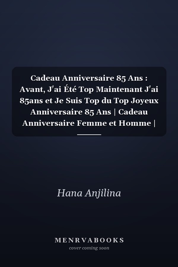 Cadeau Anniversaire 85 Ans : Avant, J'ai Été Top Maintenant J'ai 85ans et Je Suis Top du Top Joyeux Anniversaire 85 Ans | Cadeau Anniversaire Femme et Homme | Carnet de Notes - Cahier - Bloc Note, 120 Pages