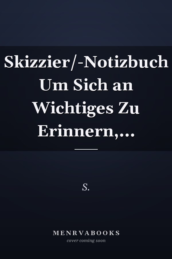 Skizzier/-Notizbuch Um Sich an Wichtiges Zu Erinnern,...