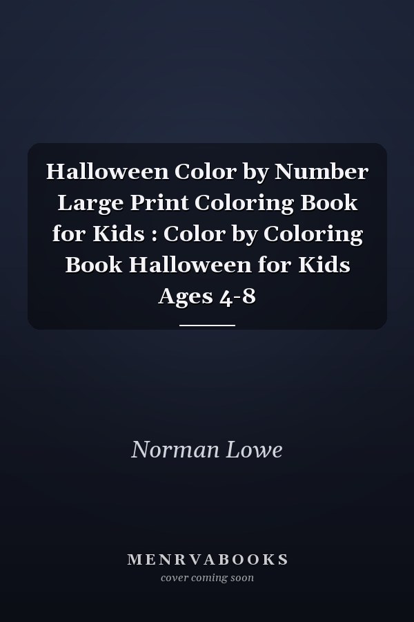 Halloween Color by Number Large Print Coloring Book for Kids : Color by Coloring Book Halloween for Kids Ages 4-8