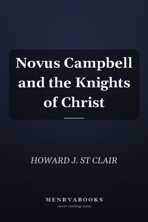 Novus Campbell and the Knights of Christ