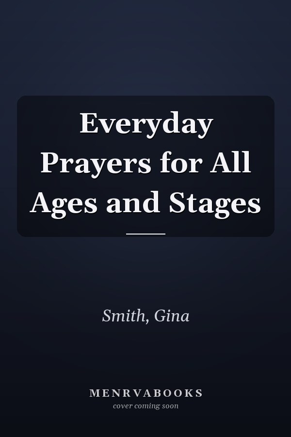 Everyday Prayers for All Ages and Stages