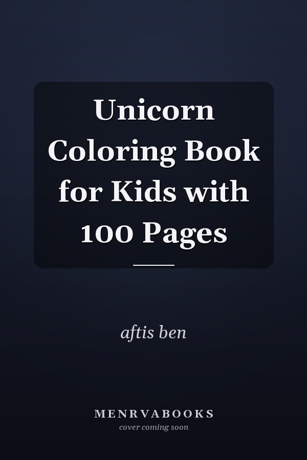 Unicorn Coloring Book for Kids with 100 Pages