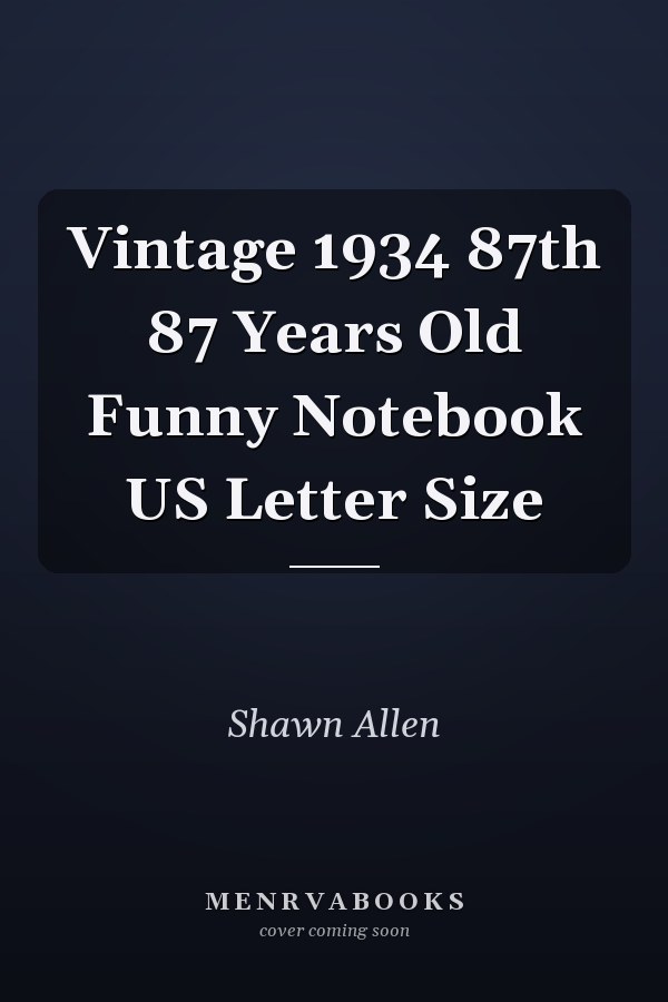 Vintage 1934 87th 87 Years Old Funny Notebook US Letter Size