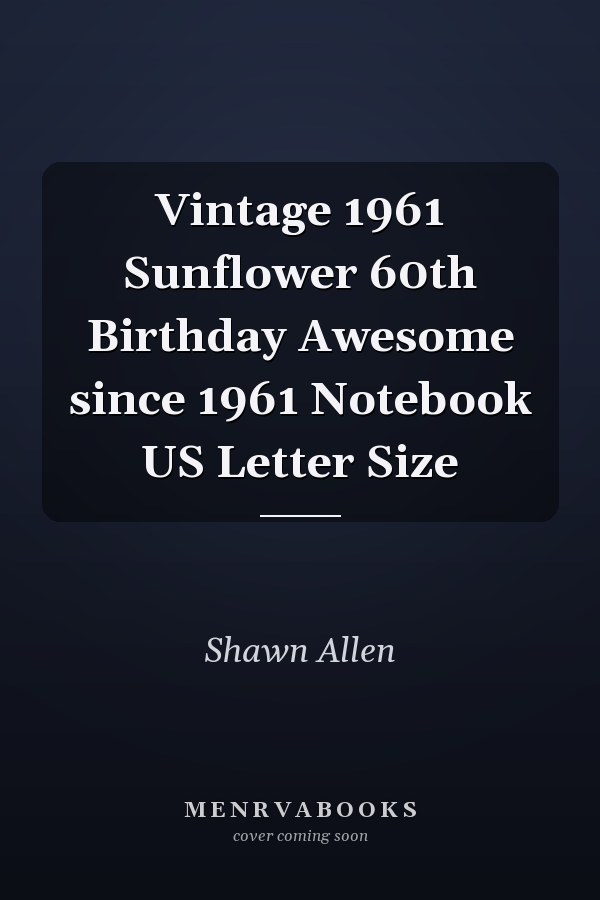 Vintage 1961 Sunflower 60th Birthday Awesome since 1961 Notebook US Letter Size