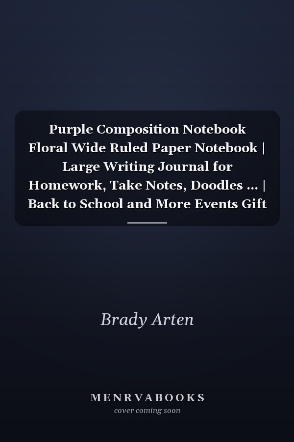 Purple Composition Notebook Floral Wide Ruled Paper Notebook | Large Writing Journal for Homework, Take Notes, Doodles ... | Back to School and More Events Gift for Kids, Teens, Students, and Adults (composition Notebooks)