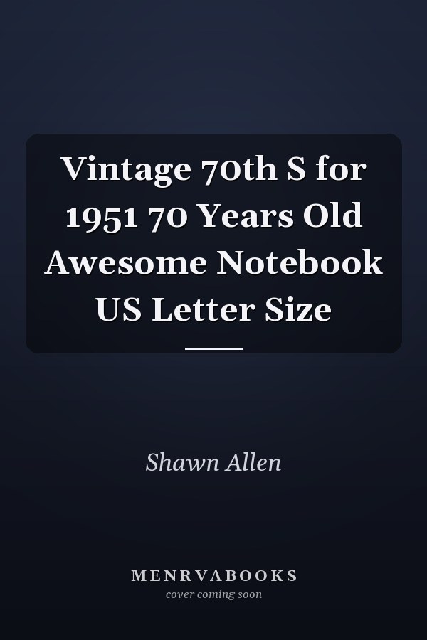 Vintage 70th S for 1951 70 Years Old Awesome Notebook US Letter Size