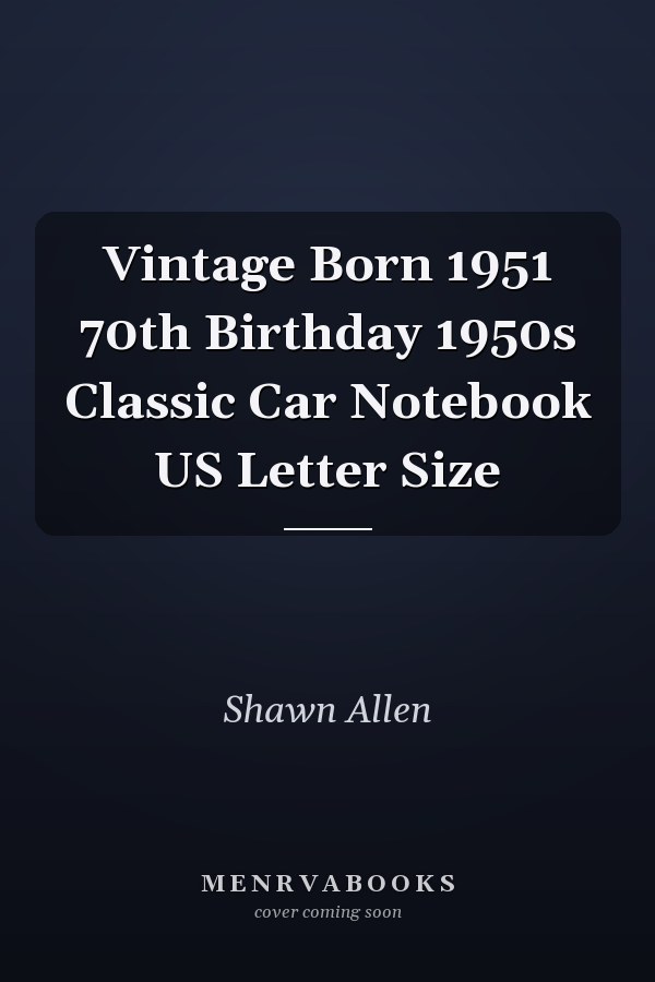 Vintage Born 1951 70th Birthday 1950s Classic Car Notebook US Letter Size