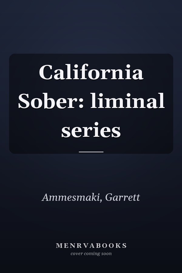 California Sober: liminal series