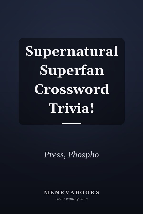 Supernatural Superfan Crossword Trivia!