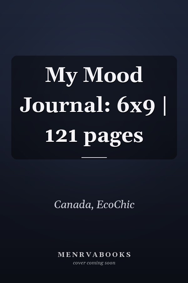 My Mood Journal: 6x9 | 121 pages