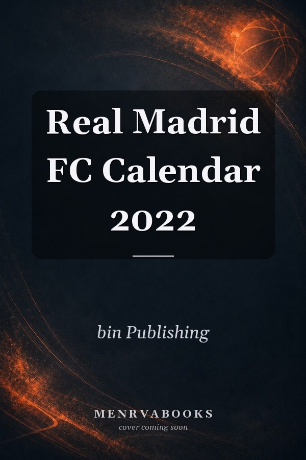 Real Madrid FC Calendar 2022