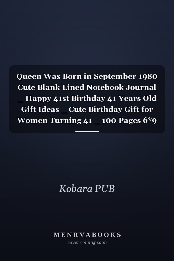 Queen Was Born in September 1980 Cute Blank Lined Notebook Journal _ Happy 41st Birthday 41 Years Old Gift Ideas _ Cute Birthday Gift for Women Turning 41 _ 100 Pages 6*9 Inch Alternative Card