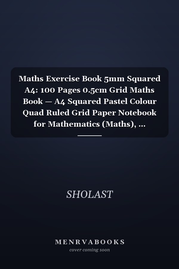 Maths Exercise Book 5mm Squared A4: 100 Pages 0.5cm Grid Maths Book — A4 Squared Pastel Colour Quad Ruled Grid Paper Notebook for Mathematics (Maths), ... Engineering | High Quality 90gsm White Paper