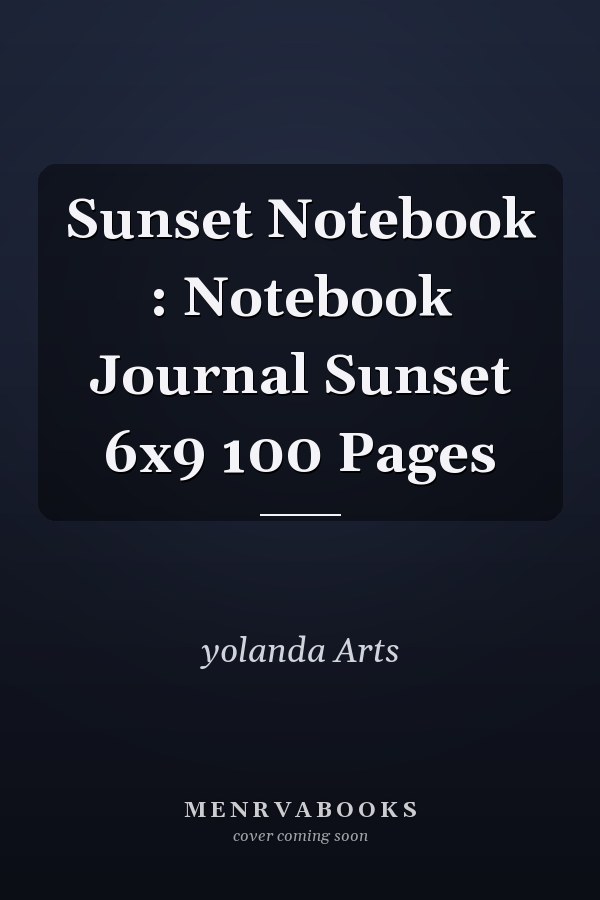 Sunset Notebook : Notebook Journal Sunset 6x9 100 Pages