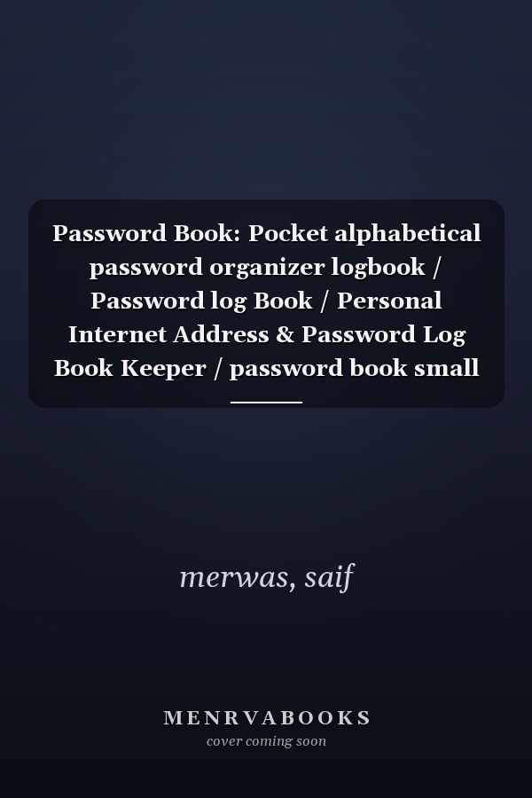 Password Book: Pocket alphabetical password organizer logbook / Password log Book / Personal Internet Address & Password Log Book Keeper / password book small "6 x 9”