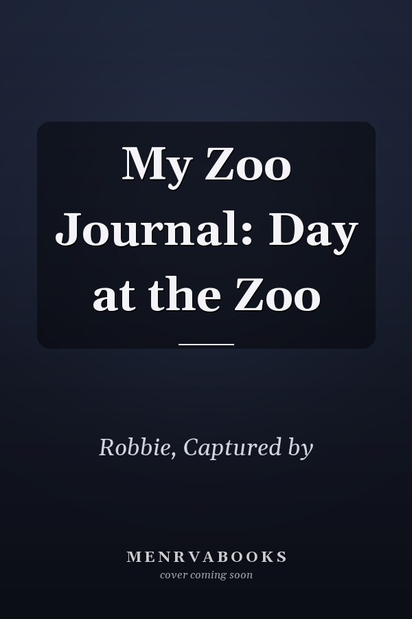 My Zoo Journal: Day at the Zoo